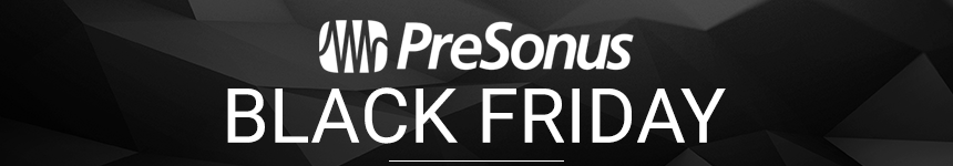 Presonus dévoile ses bonnes affaires pour le Black Friday !